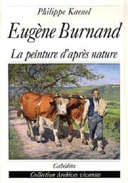 Eugene Burnand: la peinture d'apres nature, 1850-1921