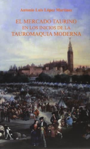 El mercado taurino en los inicios de la tauromaquia moderna
