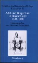Adel und Bürgertum in Deutschland 1770-1848 (Schriften Des Historischen Kollegs) (German Edition)