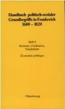 Handbuch politisch-sozialer Grundbegriffe in Frankreich 1680-1820